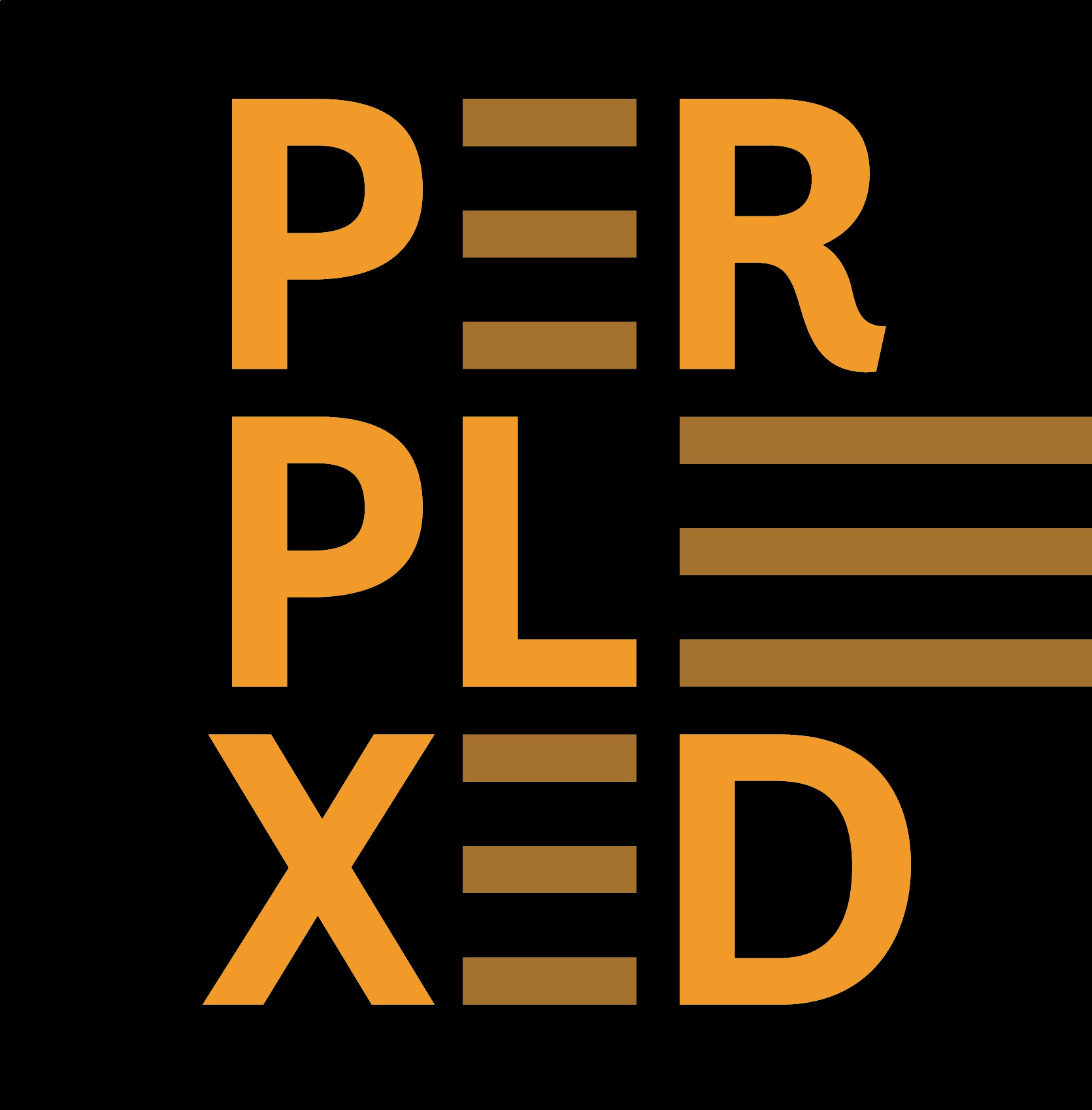 Perplexed – Our sound your music